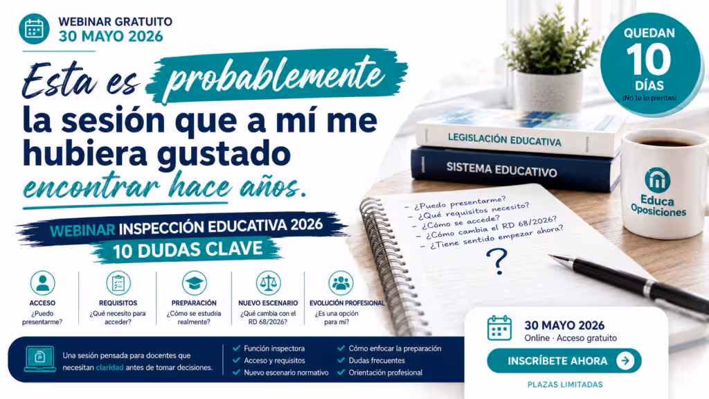 Webinar Inspección Educativa 2026 EducaOposiciones · 10 dudas clave antes del 30 de mayo